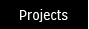 Projects